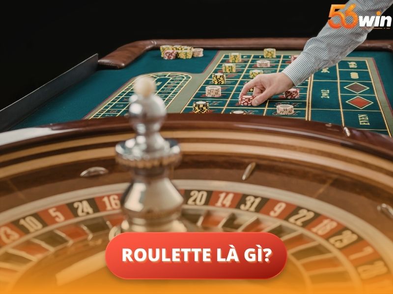 Roulette Là Gì?